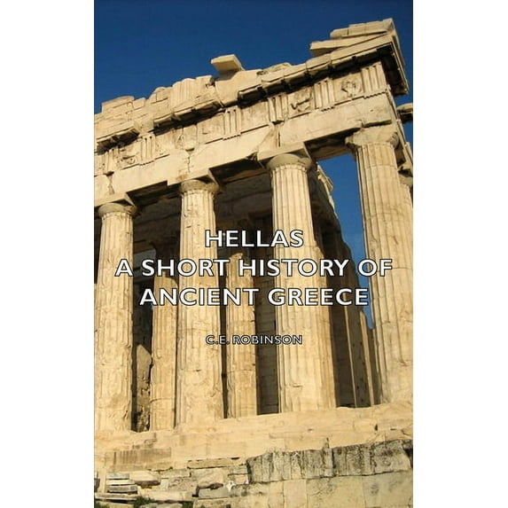 Hellas - A Short History of Ancient Greece, (Hardcover)