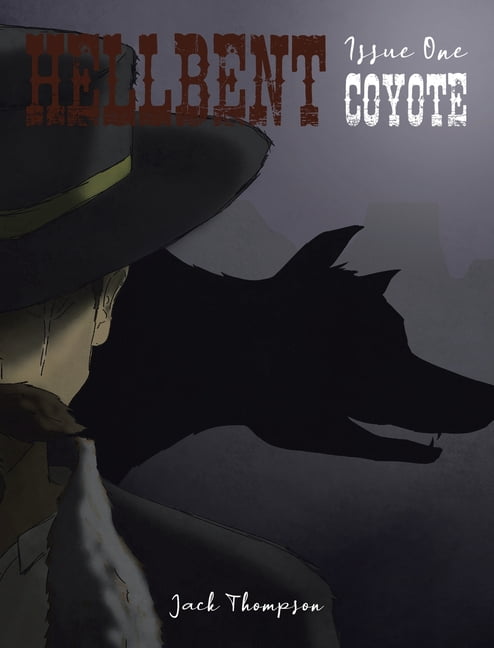Hellbent: Issue One: Coyote, (Hardcover)