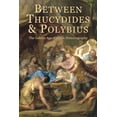 thumbnail image 1 of Hellenic Studies: Between Thucydides and Polybius: The Golden Age of Greek Historiography (Paperback), 1 of 1
