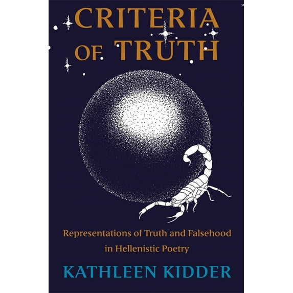 Hellenic Studies: Criteria of Truth: Representations of Truth and Falsehood in Hellenistic Poetry (Paperback)