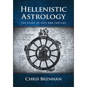 CHRIS BRENNAN Hellenistic Astrology: The Study of Fate and Fortune, (Paperback)