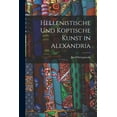 thumbnail image 1 of Hellenistische und koptische Kunst in Alexandria (Paperback), 1 of 1
