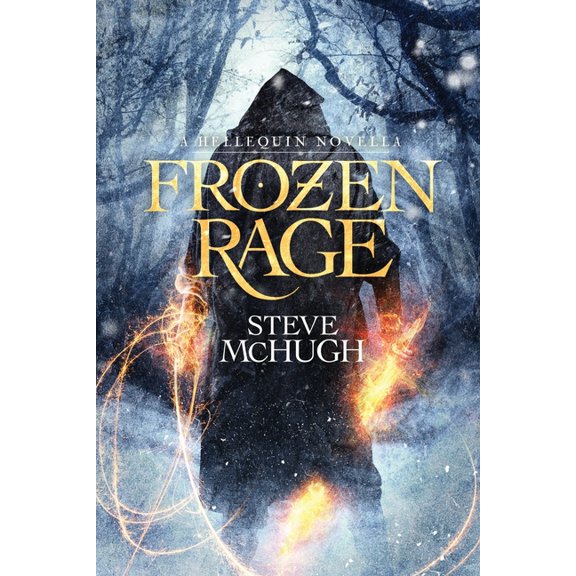 Hellequin Chronicles Universe Frozen Rage: A Hellequin Novell, Book 2, (Paperback)