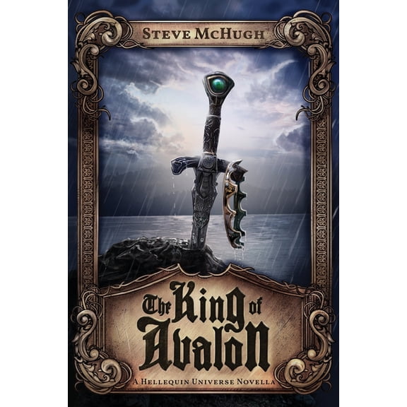 Hellequin Chronicles Universe The King of Avalon: A Hellequin Universe Novella, Book 5, (Paperback)