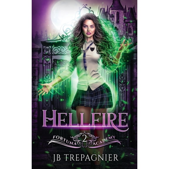 Fortuna Academy Hellfire: A Paranormal Academy Reverse Harem Romance, Book 2, (Paperback)