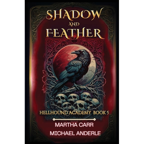 Hellhound Academy Shadow and Feather, Book 5, (Paperback)