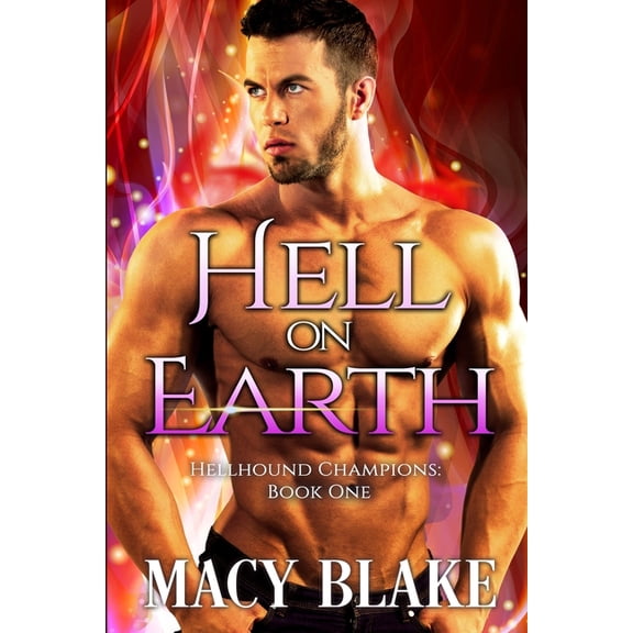 Hellhound Champions Hell On Earth: Hellhound Champions Book One, Book 1, (Paperback)