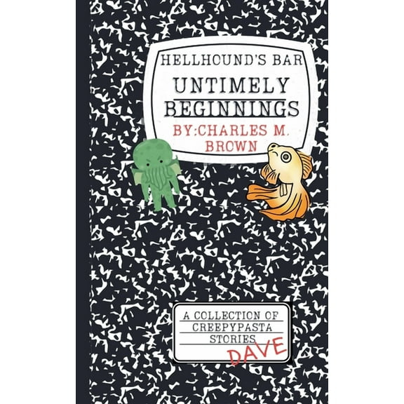 Hellhounds Bar Untimely Beginnings, Book 1, (Paperback)