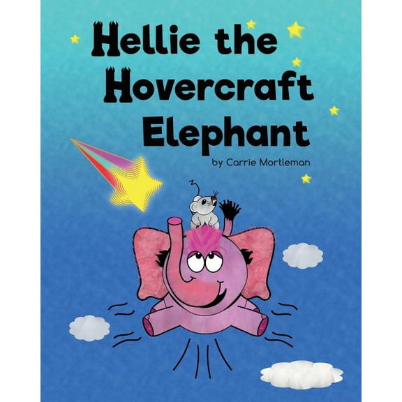 Hellie the Hovercraft Elephant, (Paperback)