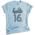 thumbnail image 1 of Hello 16 Shirt, Unisex Women's Men's Shirt, 16th Birthday Shirt, Sweet Sixteen Shirt, B-day Shirt, Heather Light Blue, XX-Large, 1 of 6