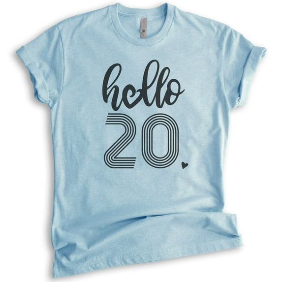 Hello 20 Shirt, Unisex Women's Men's Shirt, 20th Birthday Shirt, Twentieth Birthday Shirt, B-day Shirt, Heather Light Blue, Small