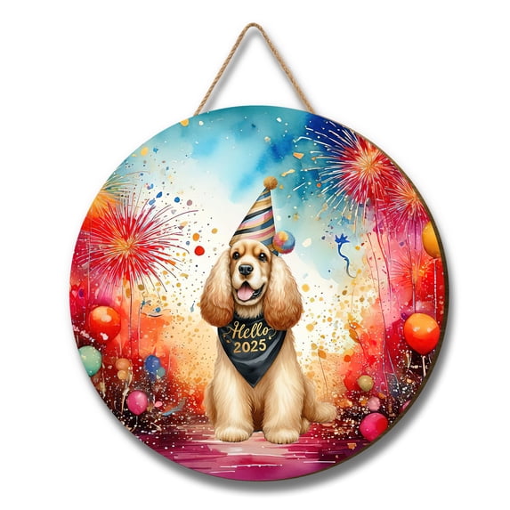 Hello 2025 Cocker Spaniel Celebrates Happy New Year Firework Balloon Round Wood Sign Cockers Dog Lover Gifts Hanging Wall Home Decor - 02024