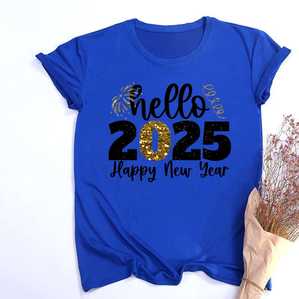 Hello 2025 Happy New Year Print Women Tshirt Short Sleeve Tee Shirt