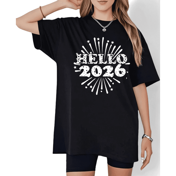 Hello 2026 Print Tshirt Graphic Tees Shirts Black Firework Pattern Festive Casual Oversized Comfortable Trendy Tops S-5XL