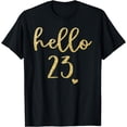 thumbnail image 1 of Hello 23 Twenty Three Years Old 23th Birthday Squad Shirt, 1 of 3
