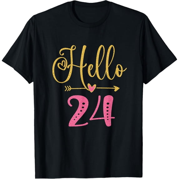 Hello 24 Years Old Women's 24th Birthday T-ShirtMen and women, Black T-shirt, size: Extra large