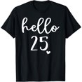 thumbnail image 1 of Hello 25 Twenty Five Years Old 25th Birthday Squad Shirt T-Shirt100% cotton, 1 of 5