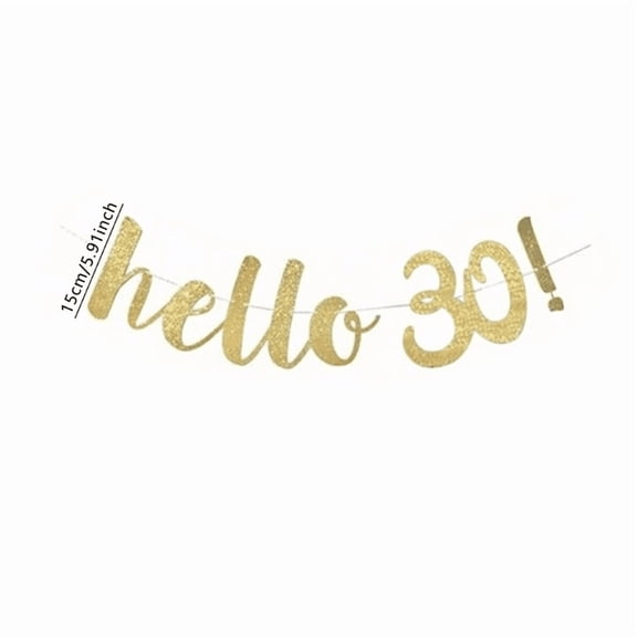 Hello 30! Gold Glitter Banner, 30th Birthday Party Decoration, 5.91 Inch