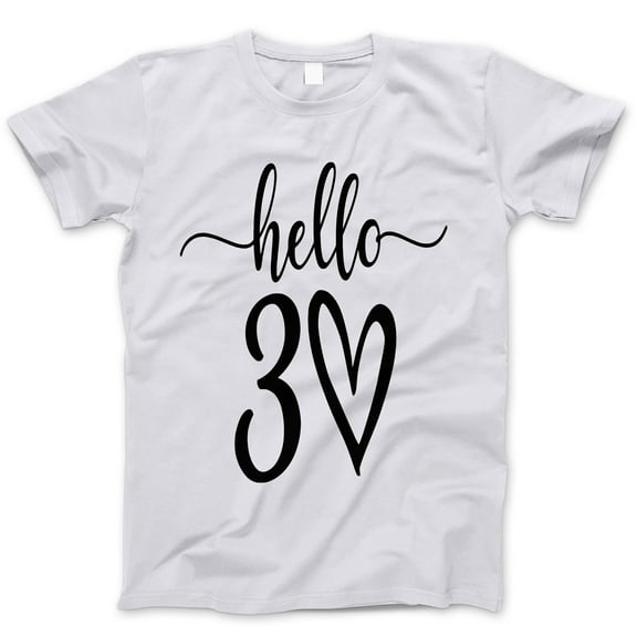 Hello 30 T-Shirt Birthday Shirt Tshirt for Women Cute 30th Birthday Party Top Celebration Outfit Heart Graphic Tee