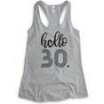 thumbnail image 1 of Hello 30 Tank Top, Ladies Racerback Tank Top, 30th Birthday Tank, Thirtieth Birthday Tank, B-day Tank, Heather Gray, Small, 1 of 3