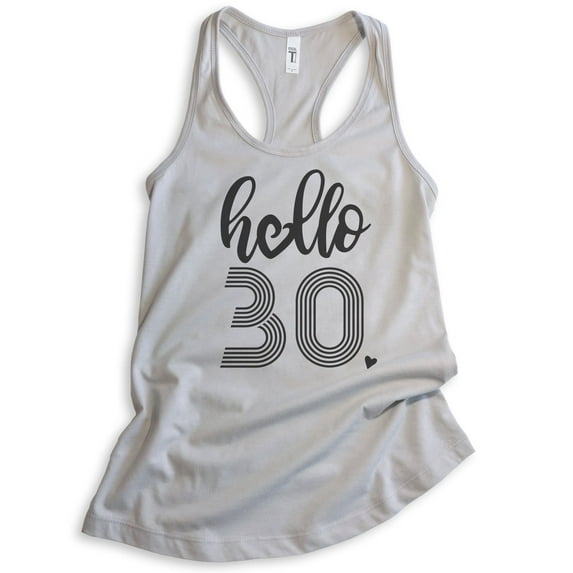 Hello 30 Tank Top, Ladies Racerback Tank Top, 30th Birthday Tank, Thirtieth Birthday Tank, B-day Tank, Silver Gray, Large