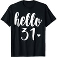 thumbnail image 1 of Hello 31 Thirty One Year Old Squad 31st Birthday T-Shirt, 1 of 4