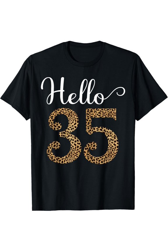Hello 35 Years Leopard Print 35th Birthday Party Woman Gift T-Shirt