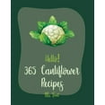 thumbnail image 1 of Hello! 365 Cauliflower Recipes: Best Cauliflower Cookbook Ever For Beginners [Book 1], 1 of 1