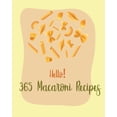 thumbnail image 1 of Hello! 365 Macaroni Recipes: Best Macaroni Cookbook Ever For Beginners [Book 1] (Paperback) by MS Pasta, MS Payne, 1 of 1