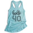 thumbnail image 1 of Hello 40 Tank Top, Ladies Racerback Tank Top, 40th Birthday Tank, Birthday Tank, 40th Birthday, B-day Tank, Cancun, X-Small, 1 of 3