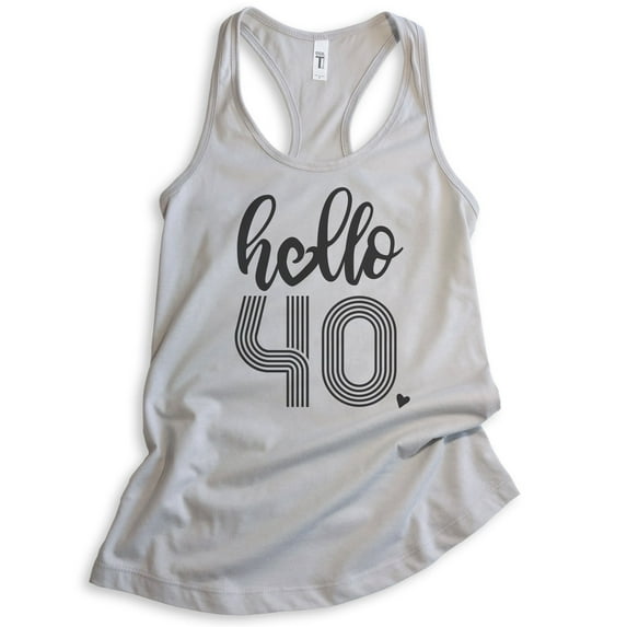Hello 40 Tank Top, Ladies Racerback Tank Top, 40th Birthday Tank, Birthday Tank, 40th Birthday, B-day Tank, Silver Gray, Medium