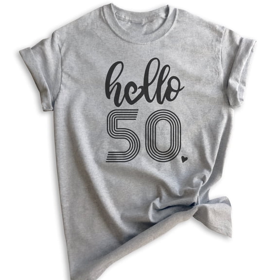 Hello 50 Shirt, Unisex Women's Men's Shirt, 50th Birthday Shirt, Fiftieth Birthday Shirt, Heather Gray, XX-Large