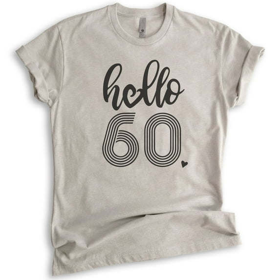 Hello 60 Shirt, Unisex Women's Men's Shirt, 60th Birthday Shirt, Sixtieth Birthday Shirt, B-day Shirt, Light Silk Gray, 3X-Large