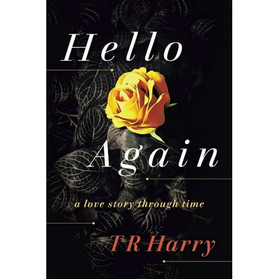 Hello Again : A Love Story Through Time