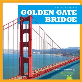 Pre-Owned Hello, America! Golden Gate Bridge, (Hardcover)