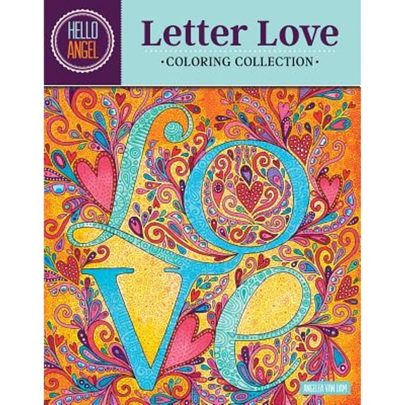Pre-Owned Hello Angel Letter Love Coloring Collection (Design Originals) 32 One-Side-Only Designs of Uplifting Words, Alphabets, and Letters, Encouraging Quote... (Paperback) 1497201438 9781497201439