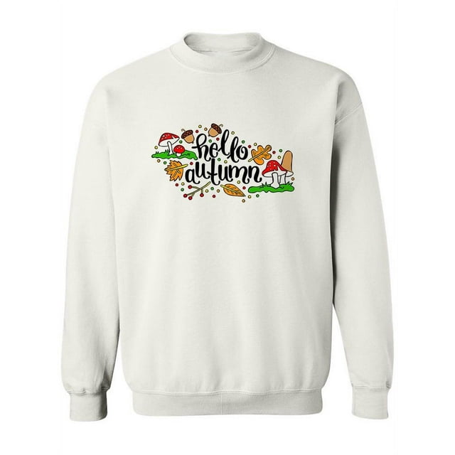 Hello, Autumn. Sweatshirt Women -Image by Shutterstock, Female x-Large