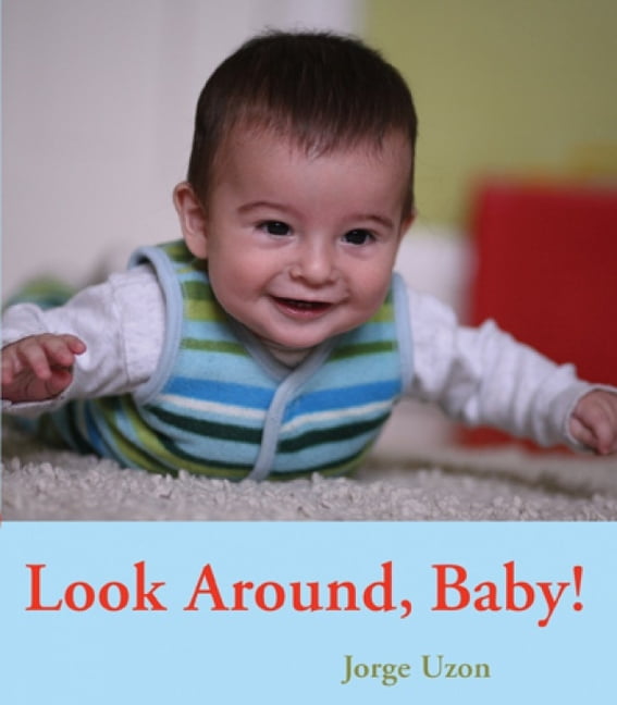 Hello Baby Board Books Look Around, Baby! (Board Book)