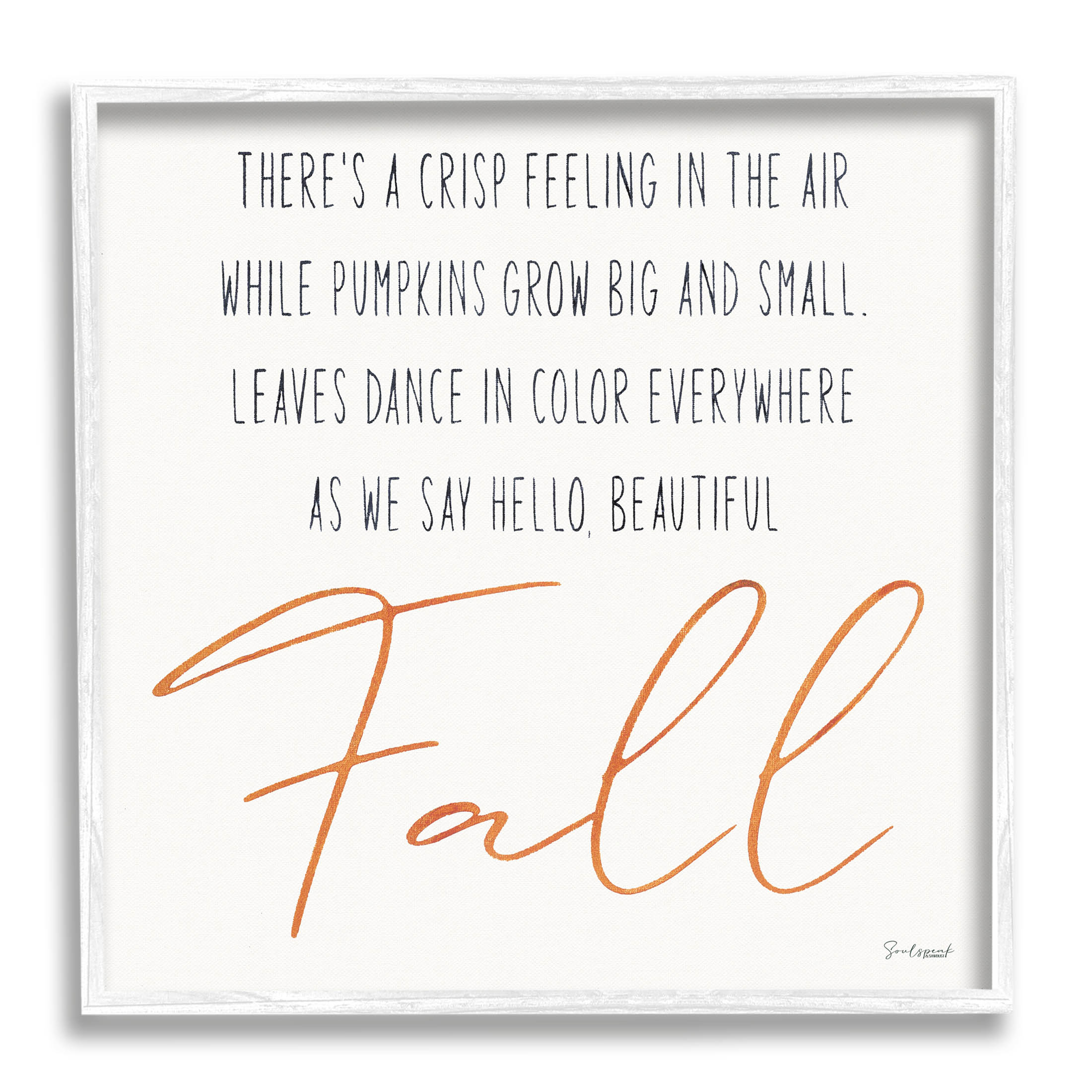 Hello Beautiful Fall Uplifting Rhyme Holiday Graphic Art White Framed Art Print Wall Art