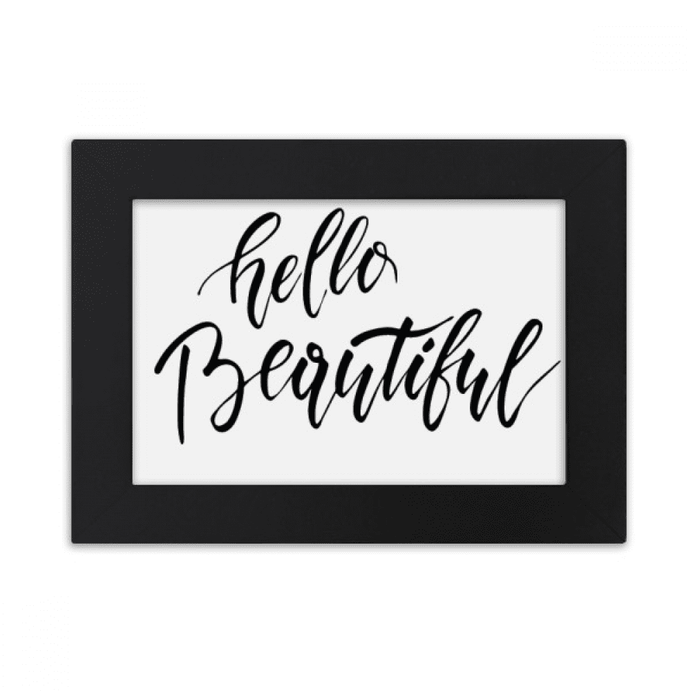 Hello Beautiful Quote Handwrite Desktop Photo Frame Ornaments Picture ...