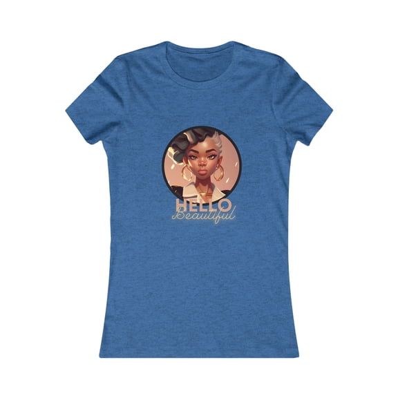 Hello Beautiful- Women Favorite Tee