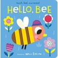 thumbnail image 1 of Hello, Bee: Touch, Feel, and Reveal, (Board Book), 1 of 1