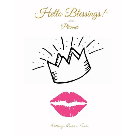 Hello Blessings! 2022 Hello Blessings! Planner (Royalty Edition): 2022 Weekly Horizontal Christian Planner, Book 2022, (Paperback)