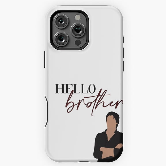 Hello Brother Damon Salvatore Vampire Diaries Phone Case for iPhone 16 15 14 13 12 11 Pro Max M5906608