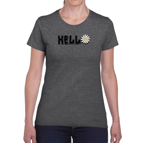 Hello Daisy Flower T-Shirt Women -Image by Shutterstock, Female 4X-Large