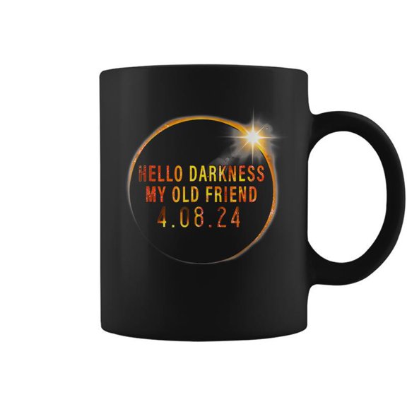 Hello Darkness My Old Friend 2024 Solar Eclipse Coffee Mugs