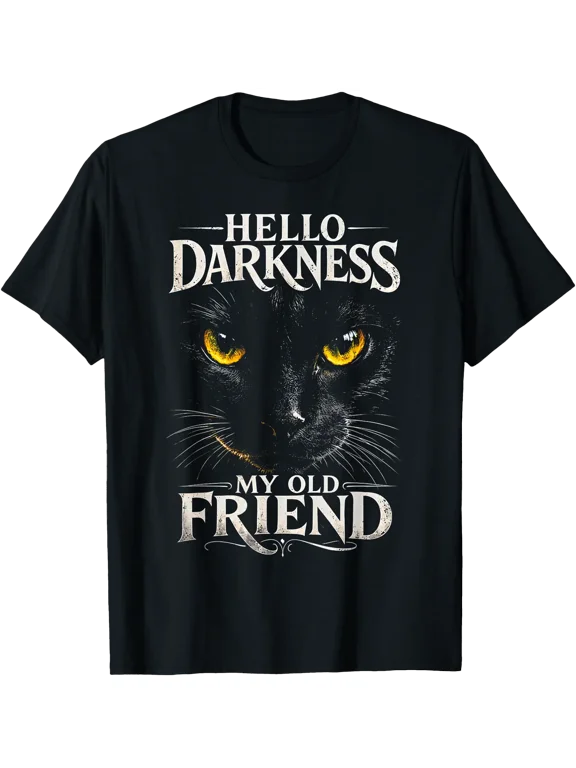Hello Darkness My Old Friend Funny Black Cat Lover T-Shirt