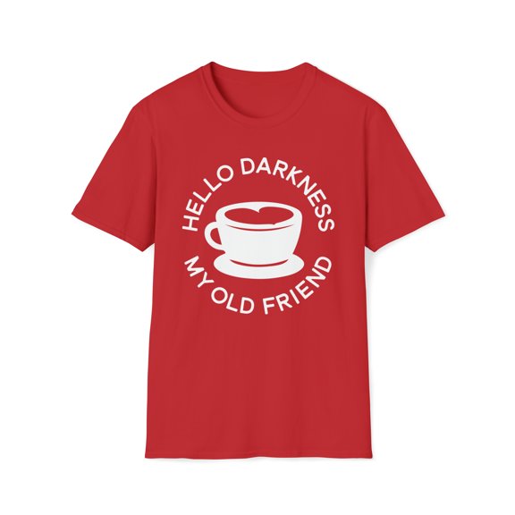 Hello Darkness My Old Friend, Gildan Unisex T-Shirt, Graphic Tee, S-3XL