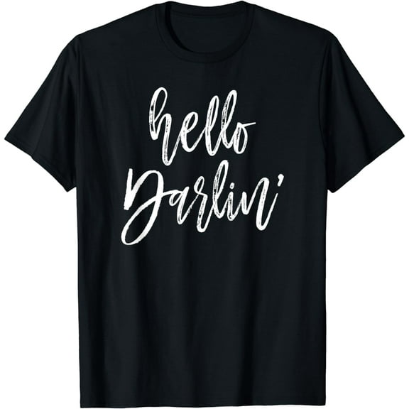 Hello Darlin' Novelty T-shirt T-Shirt