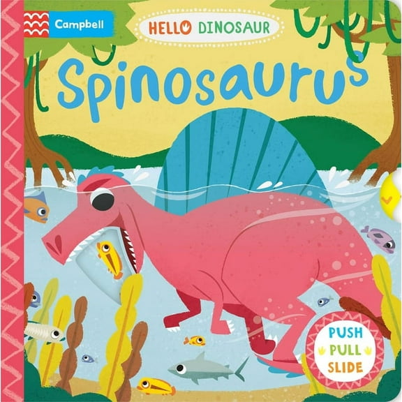 Hello Dinosaur: Spinosaurus (Board book)